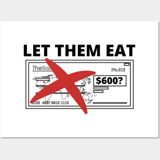 Let Them Eat - American Stimulus Check Posters and Art